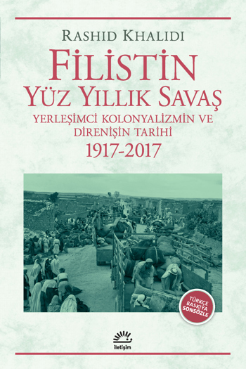 Filistin’de 100 Yıllık Savaş, Kolonyalizmden Direnişe