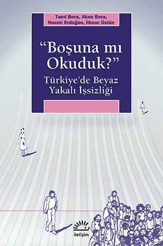 Muhatabını Arayan Ama Bir Türlü Bulamayan Soru: Boşuna mı Okuduk?